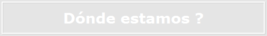 D�nde estamos ?